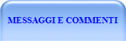 MESSAGGI E COMMENTI